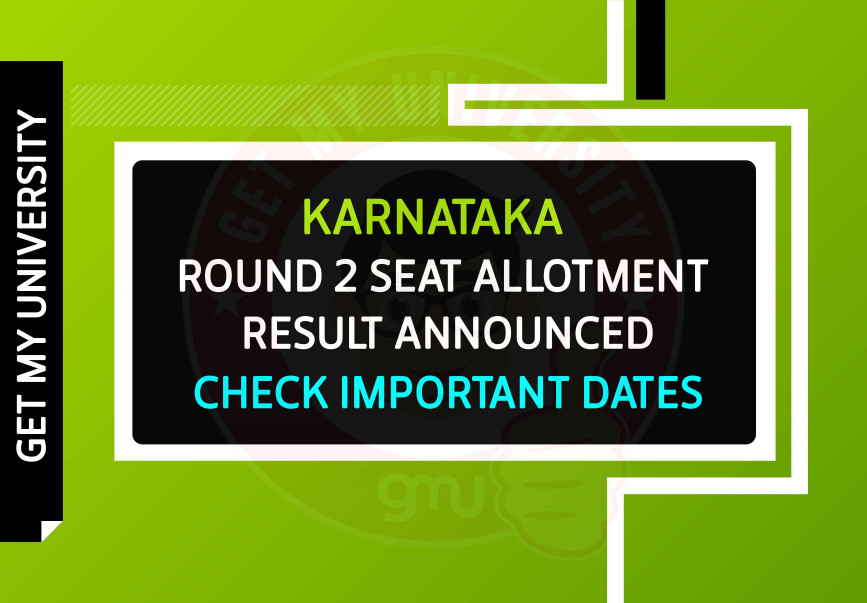Karnataka 2nd Round Seat Allotment Result Announced- Check Important Dates